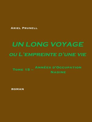 cover image of Un long voyage ou L'empreinte d'une vie--Tome 15
